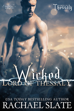 Wicked Lord of Thessaly by Rachael Slate