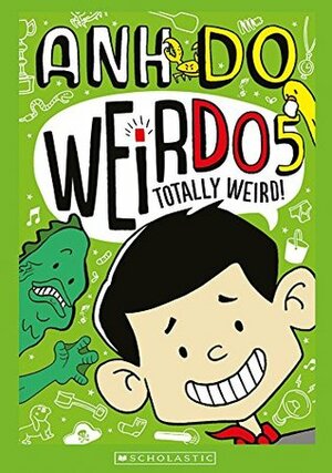 Totally Weird! by Anh Do