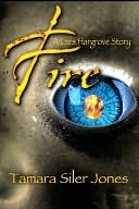 Fire: A Lars Hargrove Story by Tamara Jones