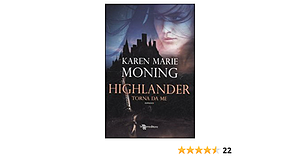 Highlander. Torna da me by Karen Marie Moning