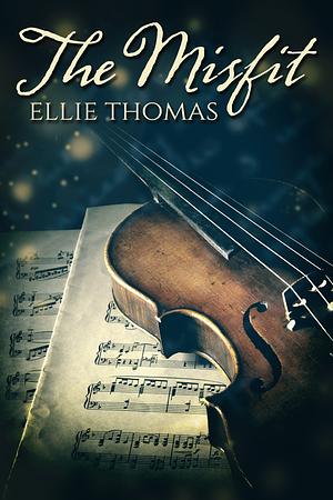 The Misfit by Ellie Thomas, Ellie Thomas