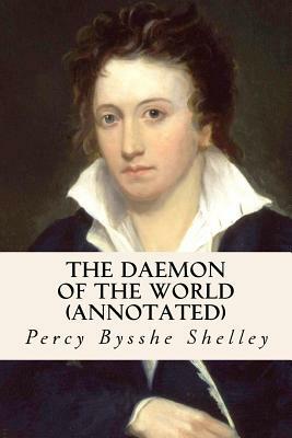 The Daemon of the World (annotated) by Percy Bysshe Shelley