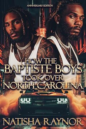 How The Baptiste Boys Took Over North Carolina by Natisha Raynor