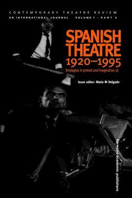 Spanish Theatre 1920-1995: Strategies in Protest and Imagination (2) by 