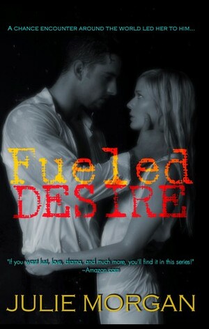 Fueled Desire by Julie Morgan