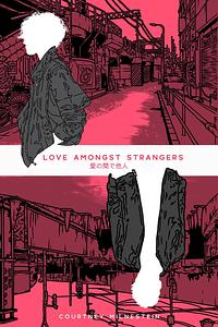 Love Among Strangers by Courtney Milnestein