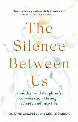 The Silence Between Us by Cécile Barral, Oceane Campbell