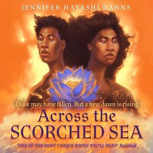 Across the Scorched Sea by Jennifer Hayashi Danns