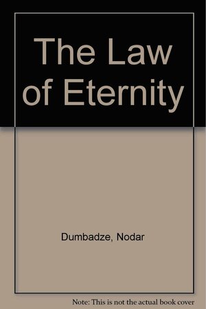 The Law of Eternity by Nodar Dumbadze