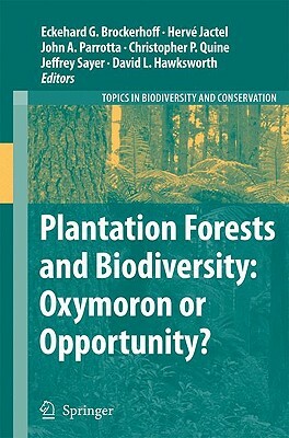 Plantation Forests and Biodiversity: Oxymoron or Opportunity? by 