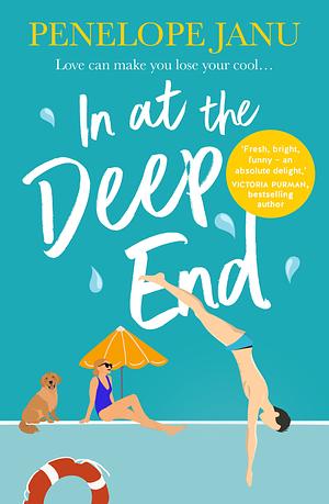 In at the Deep End by Penelope Janu