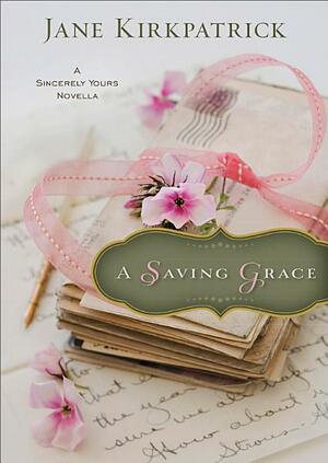 A Saving Grace by Jane Kirkpatrick