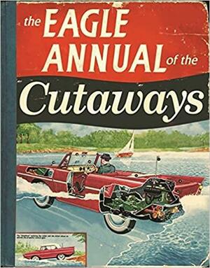 The Eagle Annual of the Cutaways by Daniel Tatarsky