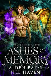 Ashes of Memory by Jill Haven, Aiden Bates