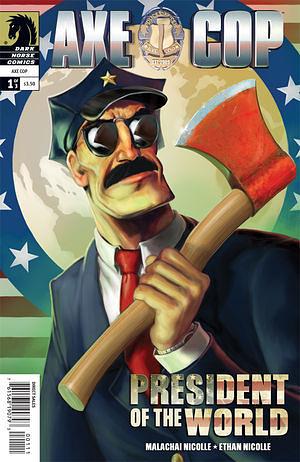 Axe Cop, Vol. 4: President of the World by Malachai Nicolle, Ethan Nicolle