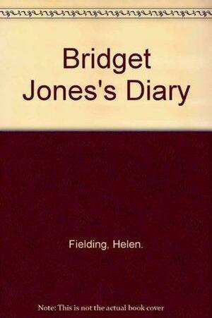 BRIDGET JONES'S DIARY. by Helen Fielding, Helen Fielding