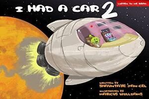 I Had a Car 2 by Marcus Williams, Shauntaye Jan-Cel