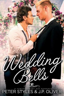 Wedding Bells by Peter Styles, J.P. Oliver