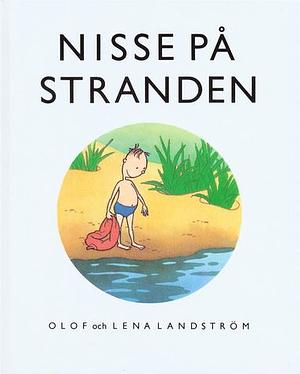 Nisse på stranden by Olof Landström, Lena Landström