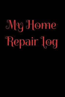 My Home Repair Log by T. &. K. Publishing