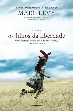 Os Filhos da Liberdade by Marc Levy