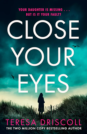 Close Your Eyes  by Teresa Driscoll