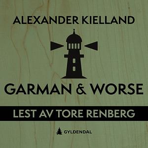Garman & Worse by Alexander L. Kielland