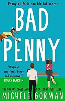 Bad Penny: The feel good romantic comedy about finding happy ever after by Michele Gorman