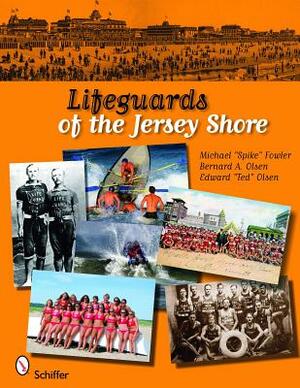 Lifeguards of the Jersey Shore: A Story of Ocean Rescue in New Jersey by Michael Fowler