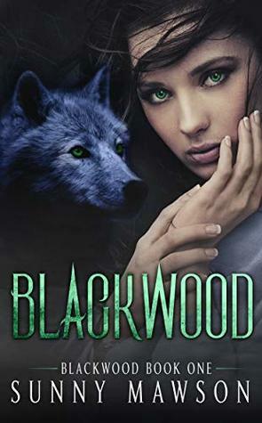 Blackwood: Book 1 by Sunny Mawson