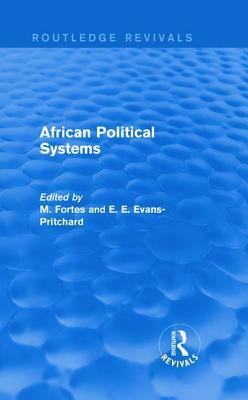 African Political Systems by M. Fortes, E. E. Evans-Pritchard