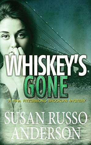 Whiskey's Gone by Susan Russo Anderson