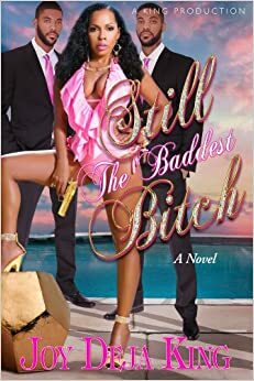 Still the Baddest Bitch by Deja King