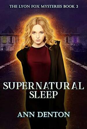 Supernatural Sleep by Ann Denton