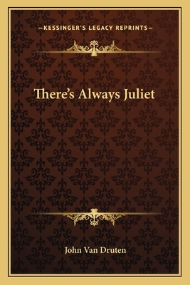 There's Always Juliet by John Van Druten