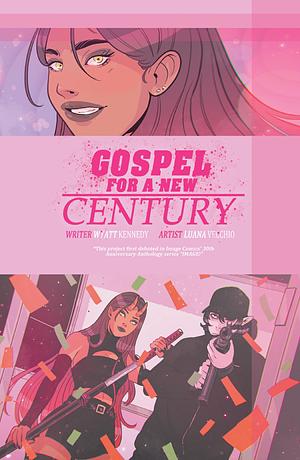 Gospel for a New Century by Wyatt Kennedy, Luana Vecchio