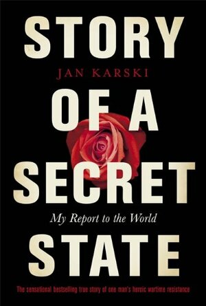 Story of a Secret State by Jan Karski