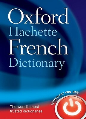 Oxford-Hachette French Dictionary by Oxford Languages