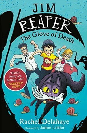 Jim Reaper: The Glove of Death by Rachel Delahaye