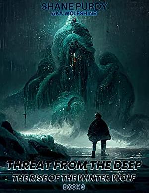 Threat from the Deep by Shane Purdy