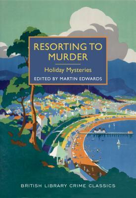 Resorting to Murder: Holiday Mysteries by 