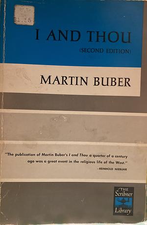 I and Thou - Second Edition by Martin Buber