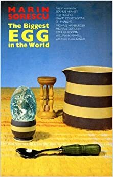 Biggest Egg in the World by Marin Sorescu