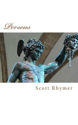 Perseus by Scott Rhymer