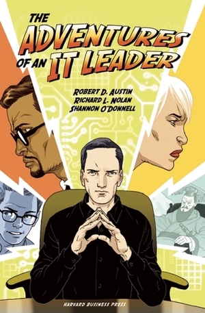 Adventures of an IT Leader by Richard L. Nolan, Robert D. Austin, Shannon O'Donnell