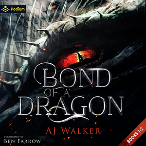 Bond of a Dragon: Publisher's Pack by A.J. Walker