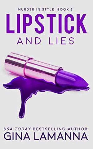 Lipstick and Lies by Gina LaManna