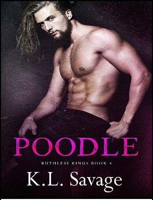 Poodle by K.L. Savage