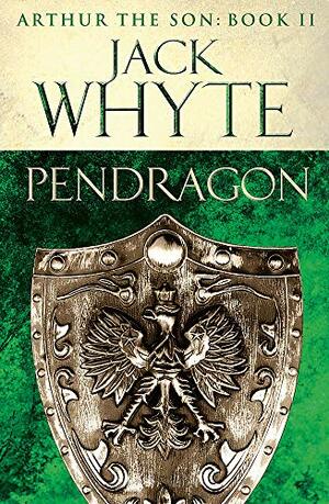 Pendragon by Jack Whyte