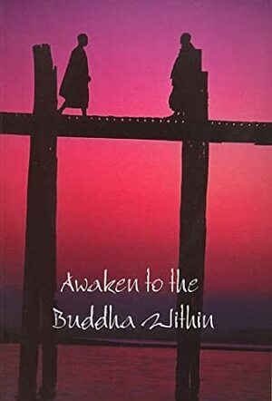 Awaken To The Buddha Within by Shi Wuling